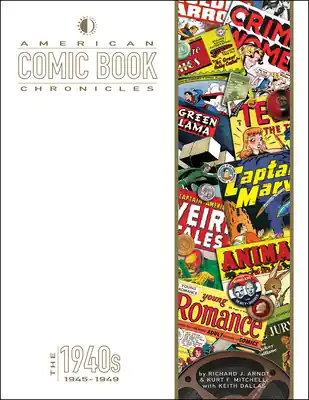 Wholesale American Comic Book Chronicles: The 1940s: 1945-1949 (Hardcover)