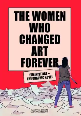 Factory Price The Women Who Changed Art Forever: Feminist Art – The Graphic Novel (Hardcover)