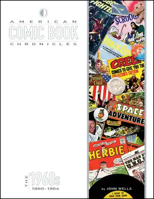 American Comic Book Chronicles: The 1960s Volume One: 1960-1964 (Hardcover) Top Pick