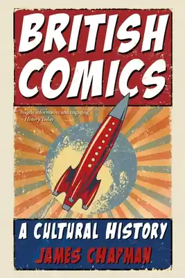 Hassle-Free Returns British Comics: A Cultural History (Paperback)