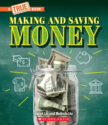 Original Making and Saving Money: Jobs, Taxes, Inflation... And Much More! (A True Book: Money) (Paperback)