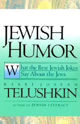 Jewish Humor: What the Best Jewish Jokes Say About the Jews (Paperback) Best Choice
