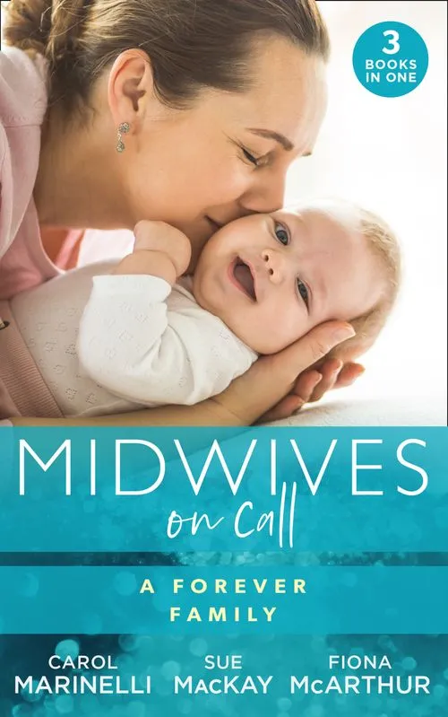 Place Order Midwives On Call: A Forever Family: Hers For One Night Only? / The Midwife's Son / Gold Coast Angels: Two Tiny Heartbeats