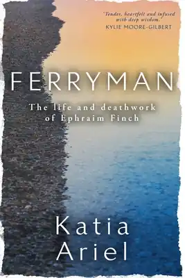 Free Shipping Ferryman: The life and deathwork of Ephraim Finch (Paperback)