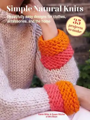 New Release Simple Natural Knits: 35 projects to make: Beautifully easy designs for clothes, accessories, and the home (Paperback)