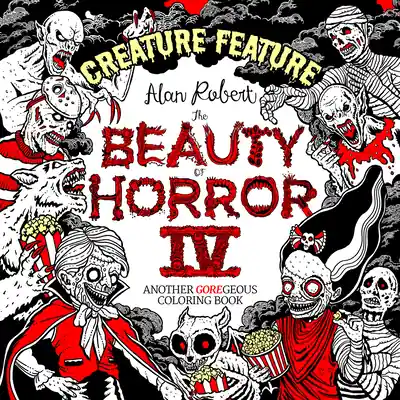 The Beauty of Horror 4: Creature Feature Coloring Book (Paperback) Direct From Factory