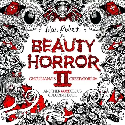 The Beauty of Horror 2: Ghouliana's Creepatorium Coloring Book (Paperback) Free Shipping
