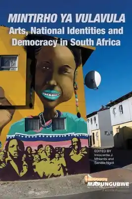 Seasonal Sale Mintirho ya Vulavula: Arts, National Identities and Democracy (Paperback)