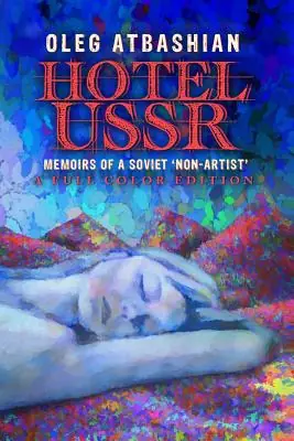 Sale Hotel USSR: Memoirs of a Soviet 'Non-Artist' (full color edition) (Paperback)
